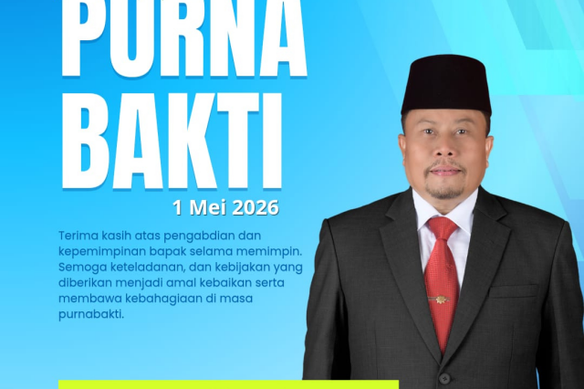 SELAMAT MEMASUKI MASA PURNA BAKTI KEPADA BAPAK DRS. H. MUHILLI LUBIS, MM